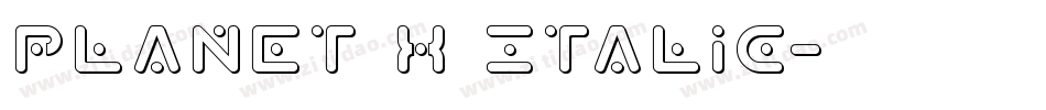 Planet X Italic字体转换